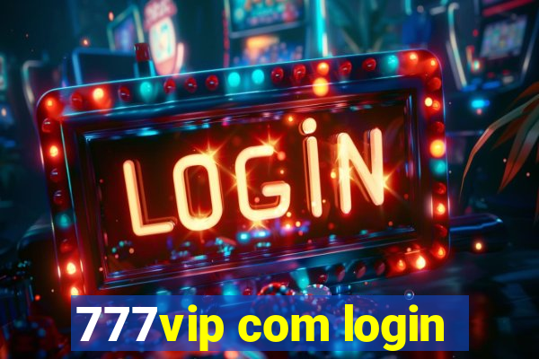 777vip com login